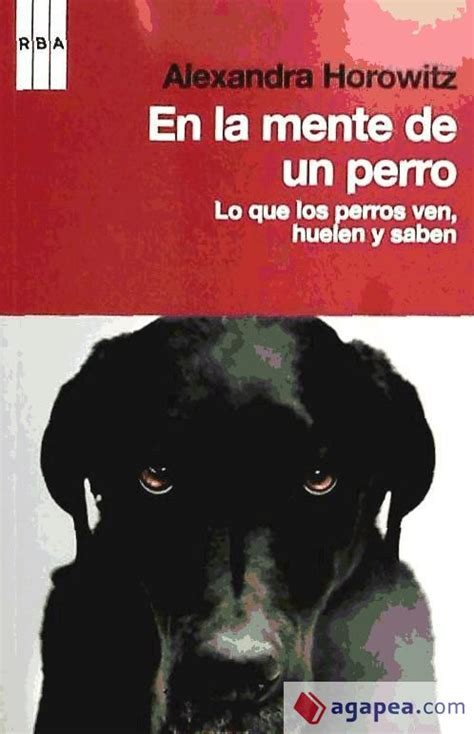 En la mente de un perro Lo que los perros ven huelen y saben Spanish Edition Epub