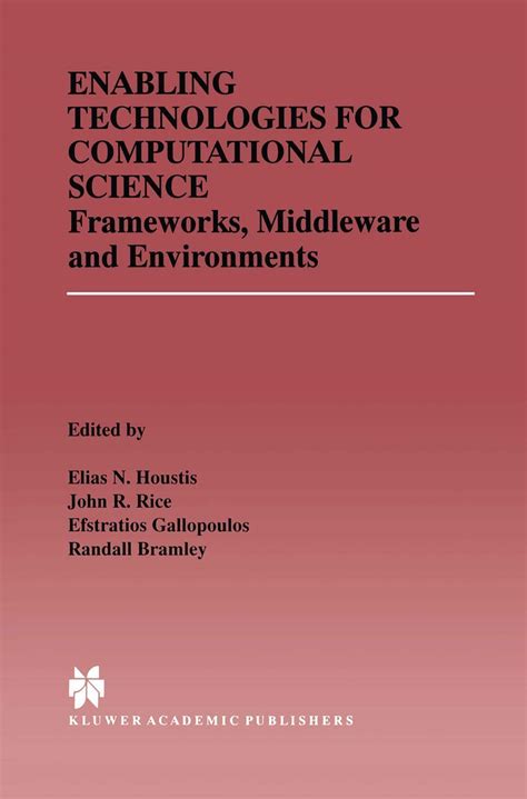 Enabling Technologies for Computational Science  Frameworks, Middleware and Environments Doc