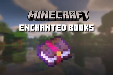 Enchanted Book Minecraft: The Ultimate Guide 2023