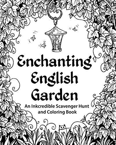 Enchanting English Garden An Inkcredible Scavenger Hunt and Coloring Book Kindle Editon