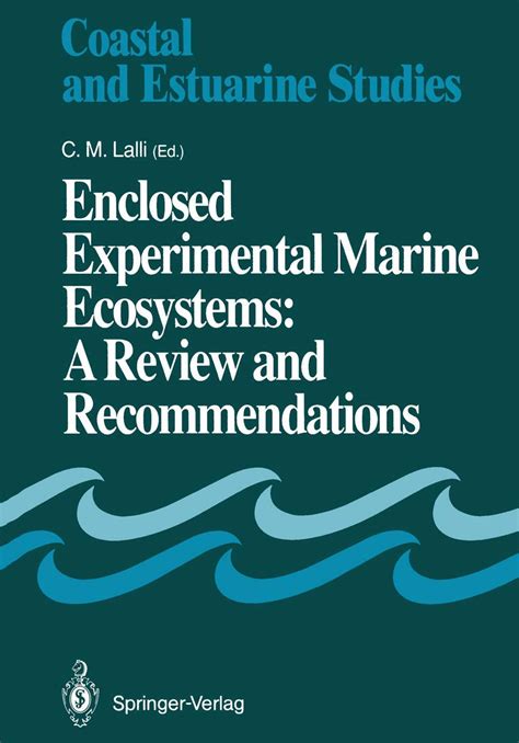 Enclosed Experimental Marine Ecosystems: A Review and Recommendations A Contribution of the Scienti Doc