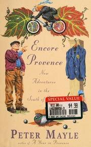 Encore Provence New Adventures In The South Of France Book Club Edition Reader
