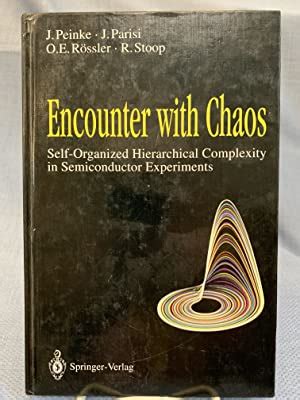 Encounter with Chaos Sel-organized Hierarchical Complexity in Semiconductor Experiments 1st Edition Kindle Editon