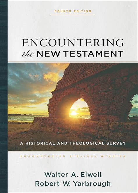 Encountering the New Testament A Historical and Theological Survey Encountering Biblical Studies Epub