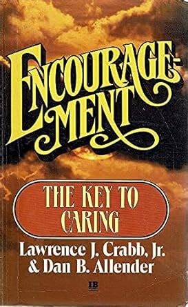 Encouragement The Key to Caring Reader