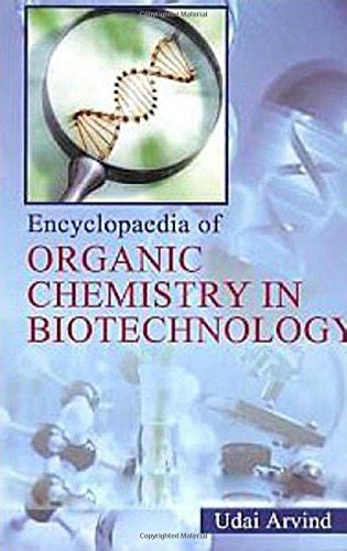 Encyclopaedia of Organic Chemistry in Biotechnology Epub