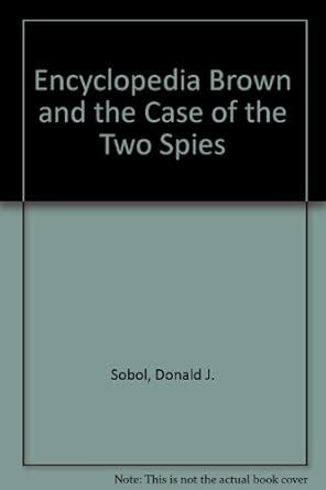 Encyclopedia Brown and the Case of the Two Spies