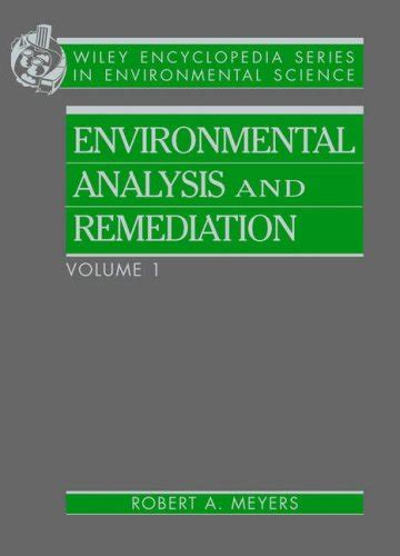 Encyclopedia of Environmental Analysis and Remediation Reader