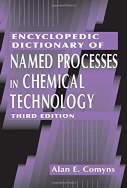 Encyclopedic Dictionary of Named Processes in Chemical Technology Doc