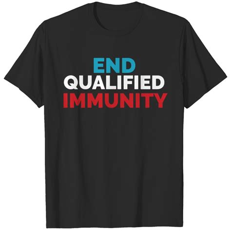 End Qualified Immunity Now: Join the Fight with Our Exclusive Shirt