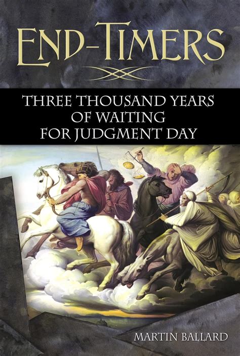 End-Timers Three Thousand Years of Waiting for Judgment Day PDF