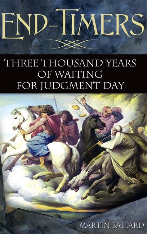 End-Timers Three Thousand Years of Waiting for Judgment Day PDF