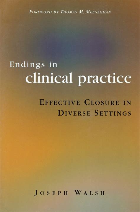 Endings in Clinical Practice Effective Closure in Diverse Settings Reader