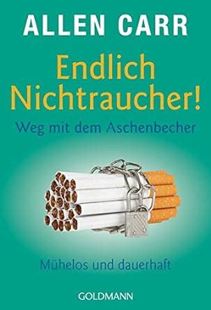 Endlich Nichtraucher Weg mit dem Aschenbecher Mühelos und dauerhaft German Edition Doc