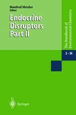 Endocrine Disruptors Part II with contributions by numerous experts 1st Edition PDF