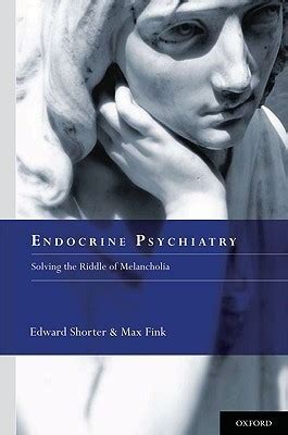 Endocrine Psychiatry Solving the Riddle of Melancholia Epub