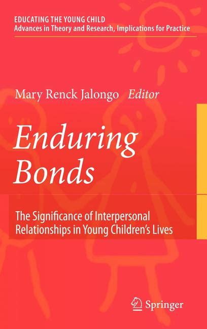 Enduring Bonds The Significance of Interpersonal Relationships in Young Children&amp PDF