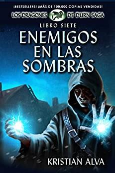 Enemigos en las Sombras Libro Siete de Los Dragones de Durn Saga Spanish Edition