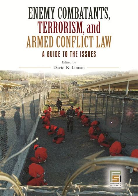 Enemy Combatants, Terrorism, and Armed Conflict Law A Guide to the Issues Epub