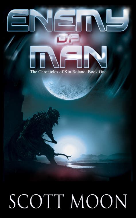 Enemy of Man Book One in the Chronicles of Kin Roland Reader