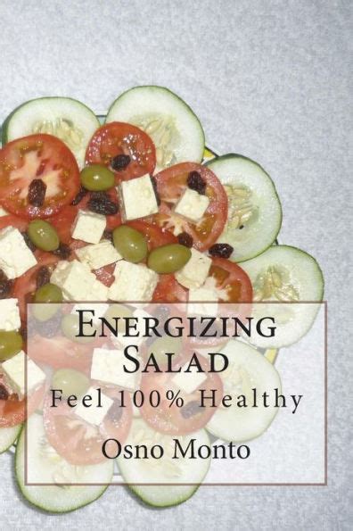 Energizing Salad Feel 100 Healthy My Favorite Recipe Volume 9 Epub