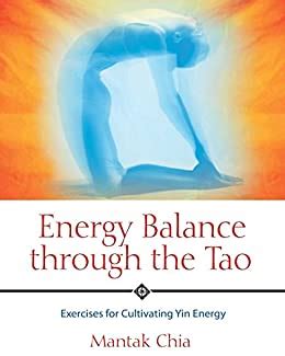 Energy Balance through the Tao Exercises for Cultivating Yin Energy PDF
