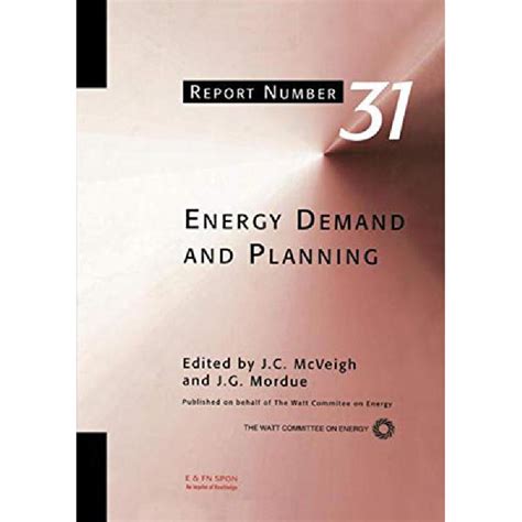 Energy Demand and Planning Report Number 31 1st Edition Reader