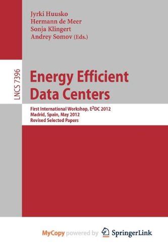 Energy Efficient Data Centers First International Workshop Epub