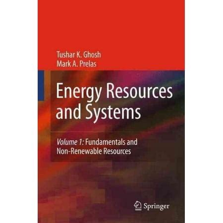 Energy Resources and Systems, Vol. 1 Fundamentals and Non-Renewable Resources Epub