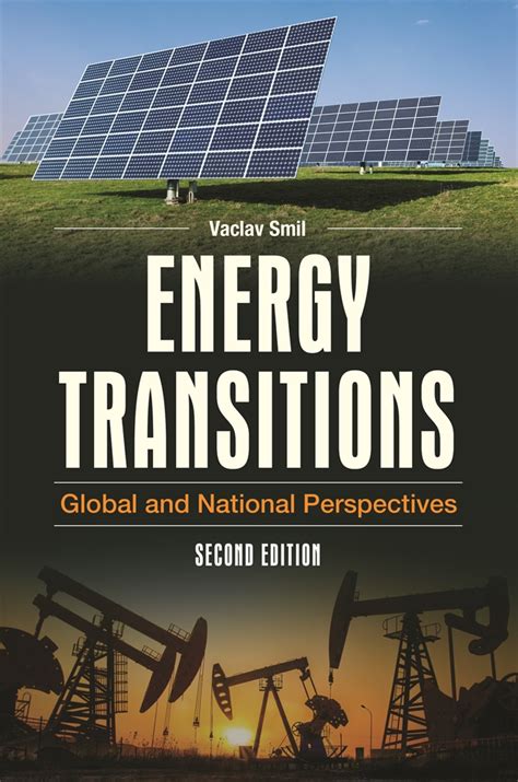 Energy Transitions Global and National Perspectives 2nd Edition Reader