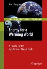 Energy for a Warming World A Plan to Hasten the Demise of Fossil Fuels 1st Edition Epub
