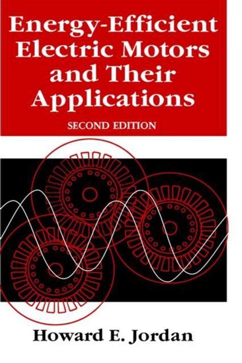 Energy-Efficient Electric Motors and Their Applications 1st Edition Reader