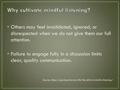 Engage in mindful listening: