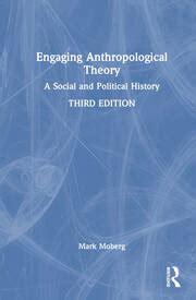 Engaging Anthropological Theory: A Social and Political History Ebook Reader