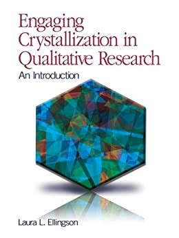 Engaging Crystallization in Qualitative Research An Introduction Doc
