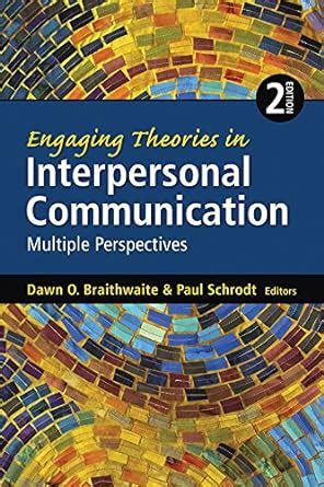 Engaging Theories in Interpersonal Communication Multiple Perspectives Ebook Epub