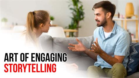 Engaging storytelling: