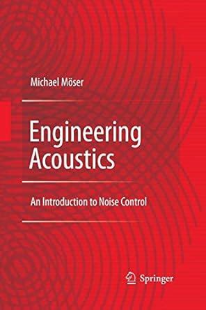 Engineering Acoustics An Introduction to Noise Control 1st Edition Kindle Editon