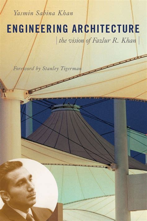 Engineering Architecture: The Vision of Fazlur R. Khan Ebook PDF