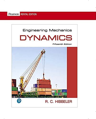 Engineering Mechanics Dynamics (13th Edition) by R. C. Hibbeler Ebook Kindle Editon