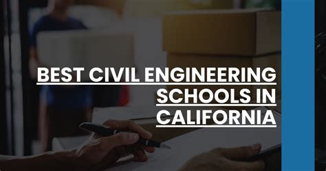 Engineering Schools in California: A Comprehensive Guide to the Top 10