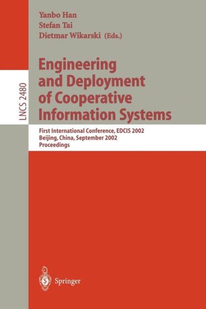 Engineering and Deployment of Cooperative Information Systems First International Conference, EDCIS Reader