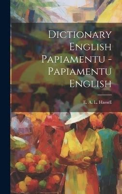 English, Papiamentu bilingual dictionary Ebook PDF