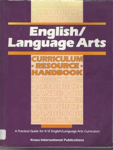 English/ Language Arts Curriculum Resource Handbook A Practical Guide for K-12 English/Language Art PDF