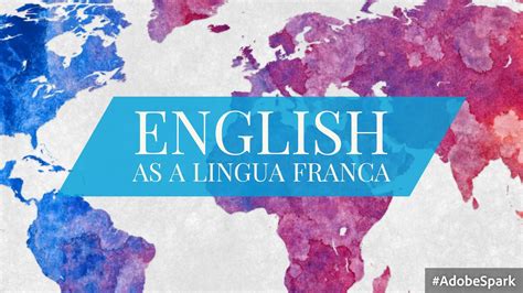 English: A Global Lingua Franca