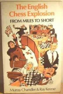 English Chess Explosion From Miles to Short A Batsford chess book Reader