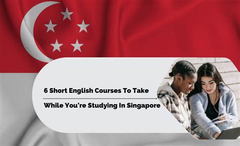 English Class in Singapore: A Comprehensive Guide to the Educational Landscape