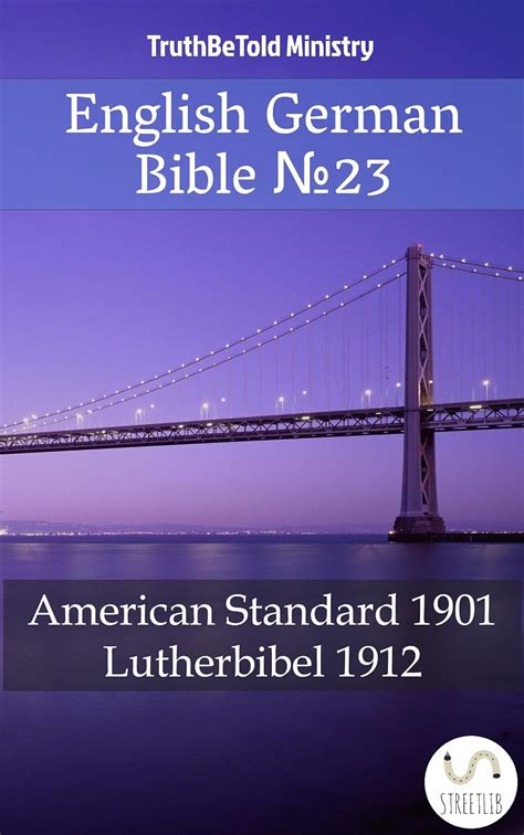 English German Bible №23 American Standard 1901 Lutherbibel 1912 Parallel Bible Halseth Doc