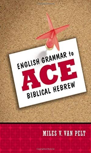 English Grammar to Ace Biblical Hebrew Reader
