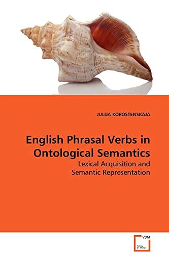 English Phrasal Verbs in Ontological Semantics Lexical Acquisition and Semantic Representation Reader